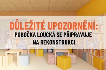 Pobočka Loucká se připravuje na rekonstrukci