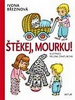 Ivona Březinová: Štěkej, Mourku!